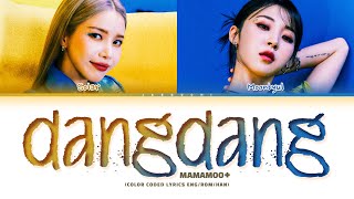 MAMAMOO dangdang Lyrics 마마무 댕댕 가사 Color Coded Lyrics [upl. by Nymzaj822]