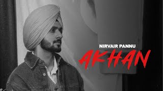 AKHAN  Nirvair Pannu OFFICIAL VIDEO LBE Album  Latest Punjabi Songs 2024 [upl. by Enitnelav936]