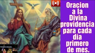 Oración del día primero de mes a la divina providencia [upl. by Eneluqcaj]