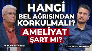 Hangi Bel Ağrısından Korkulmalı  Zafer Aksungur ile Klinik Sohbetleri 11Bölüm Prof Dr Orhan Şen [upl. by Ahsikal371]