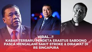 Vira Kabar Terbaru Pendeta Erastus Sabdono Pasca Mengalami Sakit Stroke amp Dirawat di RS Singapura [upl. by Cran]