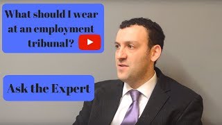 What should I wear at an employment tribunal Ask the Expert [upl. by Gan]