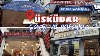 ÜSKÜDAR ÇARŞI VE PASAJLARINI GEZİYORUM  Neler var birlikte bakalım alışveriş [upl. by Aihn743]