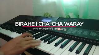 Birahe  Waray ChaCha Instrumental played on Yamaha PSRE463 Keyboard [upl. by Jaycee]