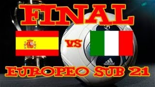 España vs Italia  Final Europeo sub 21 [upl. by Yrneh494]