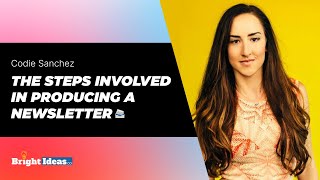 The steps involved in producing a newsletter with Codie Sanchez [upl. by Novah]