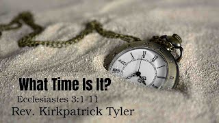 What Time is it  BIBLICAL BYTE  San Fernando Valley of Los Angeles Christian Church Services [upl. by Muriah]