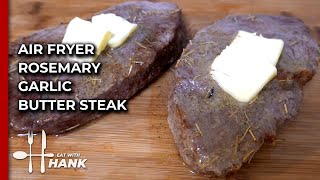 Air Fryer Rosemary Garlic Butter Steak Recipe [upl. by Merlina]