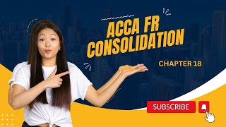 ACCA FR Chapter 18 Consolidated statement of financial positionPart 1accaaccastudentsaccaindia [upl. by Stauder861]