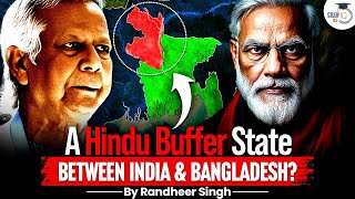 India Vs Bangladesh Is A Hindu Buffer State Possible Between India And Bangladesh [upl. by Ko538]