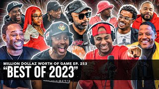 BEST OF 2023 MILLION DOLLAZ WORTH OF GAME EPISODE 253 [upl. by Courtenay]