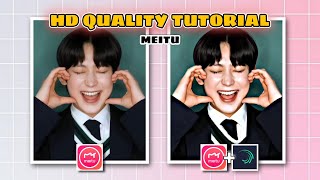 HIGH QUALITY VIDEO TUTORIAL USING MEITU APP  EDITING APP YOU MUST HAVE FOR HD VIDEO [upl. by Halladba583]