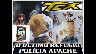 Tex Gold 36 O Último Refúgio  Polícia Apache [upl. by Dorian]