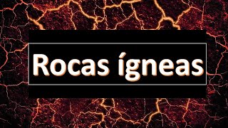 Todo sobre las rocas ígneas y como identificarlas [upl. by Hayne602]