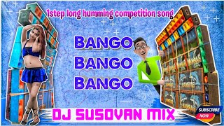 BangoBangoBangoNewStyleFaceToFaceDotCompetitionCrowHummingMix2024DjSusovanmix [upl. by Yborian]