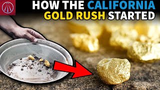 HOW the California Gold Rush CHANGED America Forever [upl. by Murry]