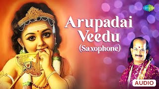 Arupadai Veedu Saxophone  Lord Muruga  Saregama Tamil Devotional [upl. by Nary546]