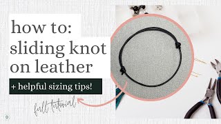 How to Tie a Slide Knot on Leather Cord – FULL TUTORIAL [upl. by Howlend]