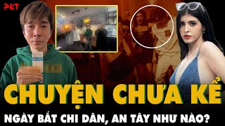 Toàn cảnh Ca sĩ CHI DÂN và người mẫu AN TÂY bị bắt khi đang bay bay  PKT [upl. by Malik]