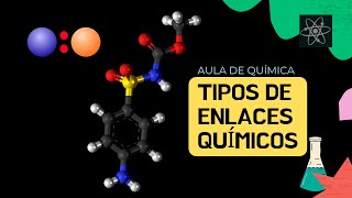 TIPOS DE ENLACES QUÍMICOS [upl. by Ordnas]