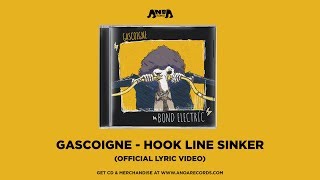 Gascoigne  quotHook Line Sinkerquot Official Lyric Video [upl. by Nagad]