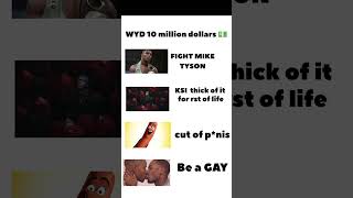 WYD for 10 million dollars memes shorts ytshortsviral [upl. by Egide]