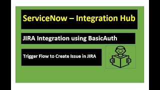 ServiceNow Jira Integration using BasicAuth [upl. by Dlonyer]