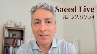 Saeed Live  220924 [upl. by Korey]