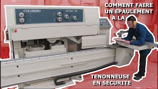 Comment faire un épaulement à la tenonneuse en sécurité TUTO TENON EPAULEMENT  FINITION DU TENON [upl. by Noral]