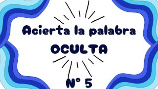 Acierta la palabra OCULTA  Nº 5 [upl. by Chastity860]