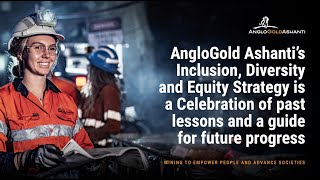 AngloGold Ashantis Inclusion Diversity and Equity Strategy [upl. by Uta]