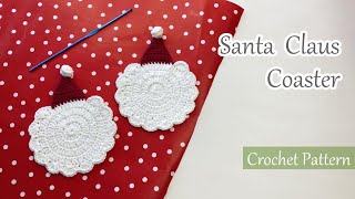 Crochet Santa Claus Coaster  Christmas Decoration  Tutorial [upl. by Nedyrb]