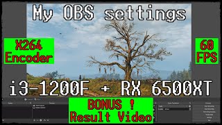 My OBS Settings on Core i3 12100F  Radeon RX 6500XT [upl. by Kutzenco]