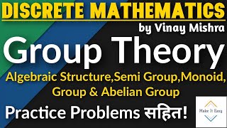 Group Theory Algebraic Structure Semi Group Monoid Group Abelian Group with practice problems [upl. by Etnoek]