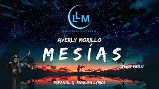 MESÍAS  AVERLY MORILLO Letras Oficiales ENGLISH amp ESPANOL VERSION [upl. by Rehctelf632]