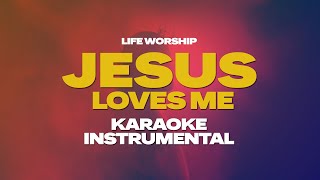 LIFE Worship  Jesus Loves Me  Karaoke  Instrumental [upl. by Aiouqahs]