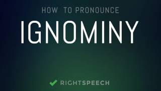 Ignominy  How to pronounce Ignominy [upl. by Yrred439]