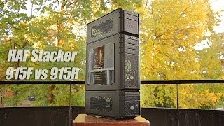 Cooler Master HAF Stacker 915F vs 915R [upl. by Stubstad]