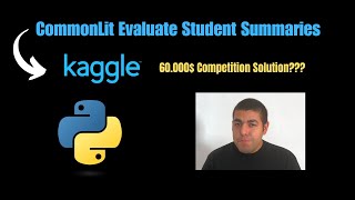 Kaggle Competition Walkthrough NLP  CommonLit Evaluate Student Summaries [upl. by Loy792]