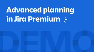 Advanced planning in Jira Premium [upl. by Aneema]