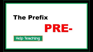 The Prefix PRE  Prefixes and Suffixes Lesson [upl. by Sheeran]