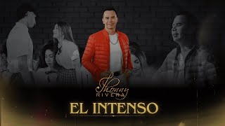 Jhonny Rivera  El Intenso Version 2024 [upl. by Yzmar]