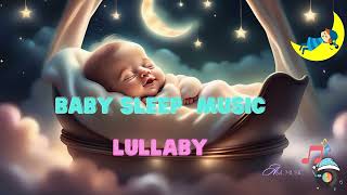 Baby Sleep Music Lullaby for Babies To Go To Sleep Music for Babies Intelligence Stimulation [upl. by Dulcinea928]