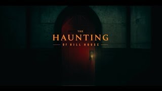 The Haunting of Hill House  Opening Credits  Intro  Netflix [upl. by Ameline]