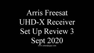 Freesat UK Arris Recordable 4K Set Top Box Review Update 2 [upl. by Walsh442]