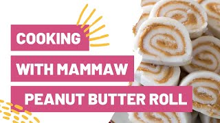 COOKING WITH MAMMAW Peanut Butter Roll [upl. by Tessa]