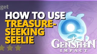 How to use TreasureSeeking Seelie Genshin Impact [upl. by Yuhas]