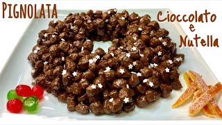 Pignolata al Cioccolato e Nutella Struffoli o Cicerchiata ricetta semplice natalizia 🎄 [upl. by Gonsalve625]