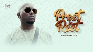 PREET KE REET  ROBERTO LAKHISARAN [upl. by Seow95]