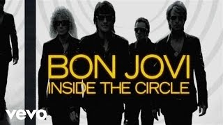 Bon Jovi  Bon Jovi Inside the Circle [upl. by Marih155]